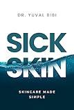 Sick Skin: Skincare Made Simple