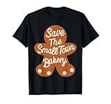 Save The Small Xmas Town Bakery Gingerbread Christmas Cookie T-Shirt