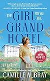The Girl from the Grand Hotel: A Novel