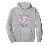 trans agenda be not drink water take over trans Pullover Hoodie