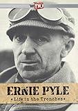 Ernie Pyle: Life in the Trenches