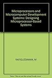 Microprocessors and Microcomputer Development Systems: Designing Microprocessor-Based Systems