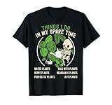 Things I Do In My Spare Time Plant Funny Gardening Gardener T-Shirt