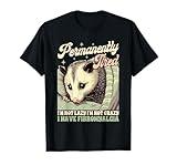 Fibromyalgia Opossum Chronic Permanently Tired I'm Not Lazy T-Shirt