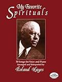 My Favorite Spirituals: 30 Songs for Voice and Piano