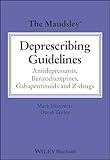 The Maudsley Deprescribing Guidelines: Antidepressants, Benzodiazepines, Gabapentinoids and Z-drugs (The Maudsley Prescribing Guidelines Series)
