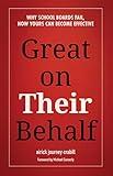 Great on Their Behalf: Why School Boards Fail, How Yours Can Become Effective (Effective School Boards)