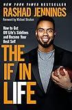 The IF in Life: How to Get Off Life’s Sidelines and Become Your Best Self