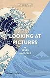 Looking at Pictures (Art Essentials) (Art Essentials, 1)
