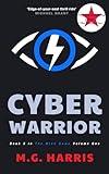 Cyber Warrior: Book 3 of 'The Mind Game: Volume One' (The Mind Game: Volume One - An espionage mystery thriller for young adults)