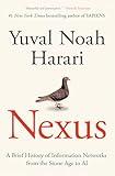 Nexus: A Brief History of Information Networks from the Stone Age to AI