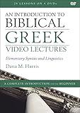 An Introduction to Biblical Greek Video Lectures: Elementary Syntax and Linguistics
