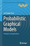 Probabilistic Graphical Models: Principles and Applications (Advances in Computer Vision and Pattern Recognition)