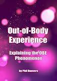 Out-of-Body Experience: Explaining the Phenomenon