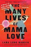 The Many Lives of Mama Love (Oprah's Book Club): A Memoir of Lying, Stealing, Writing, and Healing