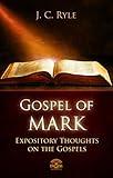 Bible Commentary - The Gospel of Mark (Expository Throughts on the Gospels Book 2)