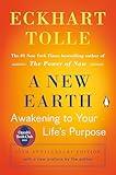 A New Earth: Awakening to Your Life's Purpose (Oprah's Book Club, Selection 61)