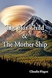 The Star Child & The Mother Ship