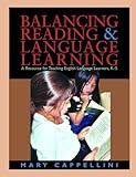 Balancing Reading and Language Learning: A Resource for Teaching English Language Learners, K-5