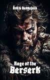 Rage of the Berserk: Becoming Geir Galne (Vikings of Norway)