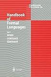 Handbook of Formal Languages: Volume 1 Word, Language, Grammar