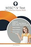 WISC-V Test: New Subtests Practice Book: Includes Visual Puzzles, Figure Weights and Picture Span Subtests (IQ Tests series)