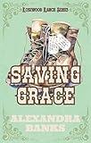 Saving Grace: Small Town Cowboy Romance (Rosewood Ranch Series Book 3)
