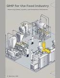 GMP for the Food Industry: Mastering Safety, Quality, and Compliance Standards