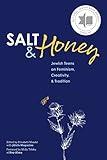 Salt & Honey: Jewish Teens on Feminism, Creativity, & Tradition