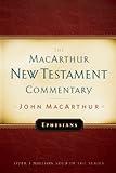 Ephesians MacArthur New Testament Commentary (MacArthur New Testament Commentary Series Book 20)
