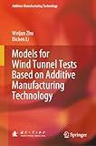 Models for Wind Tunnel Tests Based on Additive Manufacturing Technology