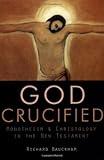 God Crucified: Monotheism and Christology in the New Testament