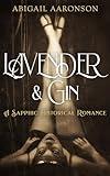Lavender & Gin: A Sapphic Historical Romance