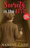 Secrets in the Attic (Holiday Reading Selection)