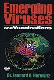 Emerging Viruses and Vaccinations, Dr. Leonard Horowitz