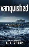 Vanquished: An Action-Adventure Thriller