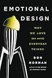 Emotional Design: Why We Love (or Hate) Everyday Things