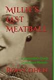 Millie’s Last Meatball: A Journalist’s (2nd) Uncommon Memoir (The Uncommon Memoirs of Ron Cohen)