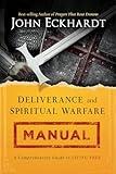 Deliverance and Spiritual Warfare Manual: A Comprehensive Guide to Living Free