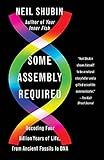 Some Assembly Required: Decoding Four Billion Years of Life, from Ancient Fossils to DNA