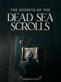 The Secrets of the Dead Sea Scrolls
