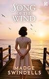 SONG OF THE WIND a heart-wrenching and inspiring family saga of love, loss and healing (Sweeping Historical Sagas)