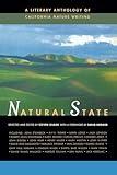 Natural State: A Literary Anthology of California Nature Writing