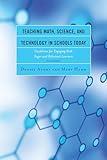Teaching Math, Science, and Technology in Schools Today: Guidelines for Engaging Both Eager and Reluctant Learners