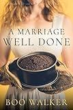 A Marriage Well Done: Red Mountain Prequel (Red Mountain Chronicles)