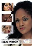 Professional Makeup Techniques for Black Women - Professional Makeup Artist Training DVD For Dark Skin - Educational Cosmetology Video Featuring Natural and Dramatic Looks - Makeup Artist Training With Hollywood Makeup Artist Melvone Farrell