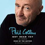 Not Dead Yet: The Memoir