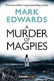 A Murder of Magpies: A Short Sequel to The Magpies (Kindle Single)