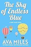 The Sky of Endless Blue: A Small Town Billionaire Workplace Romance (Dare Valley Series Book 12)