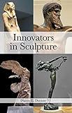 Innovators in Sculpture